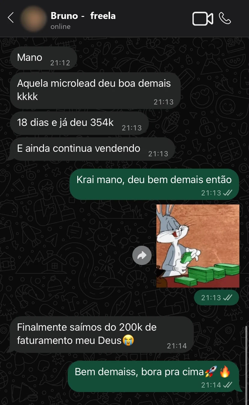 Conversa de WhatsApp com Bruno, freelancer. Ele conta que uma microlead fez 354 mil em 18 dias e continua vendendo, e que passaram dos 200 mil de faturamento.